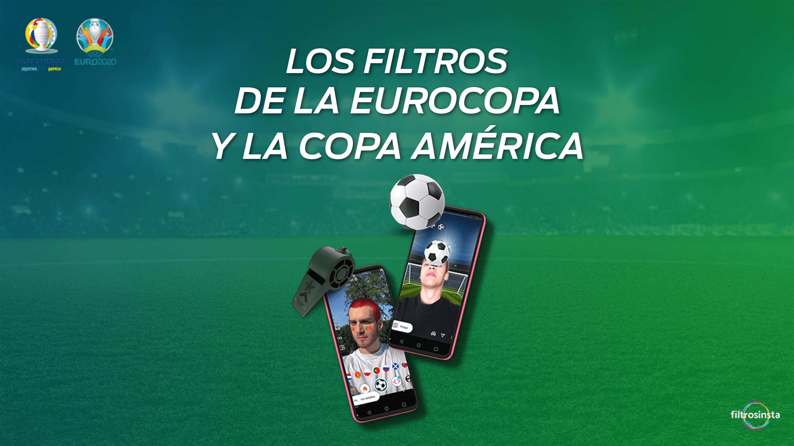 Los mejores filtros de la Eurocopa y la Copa América